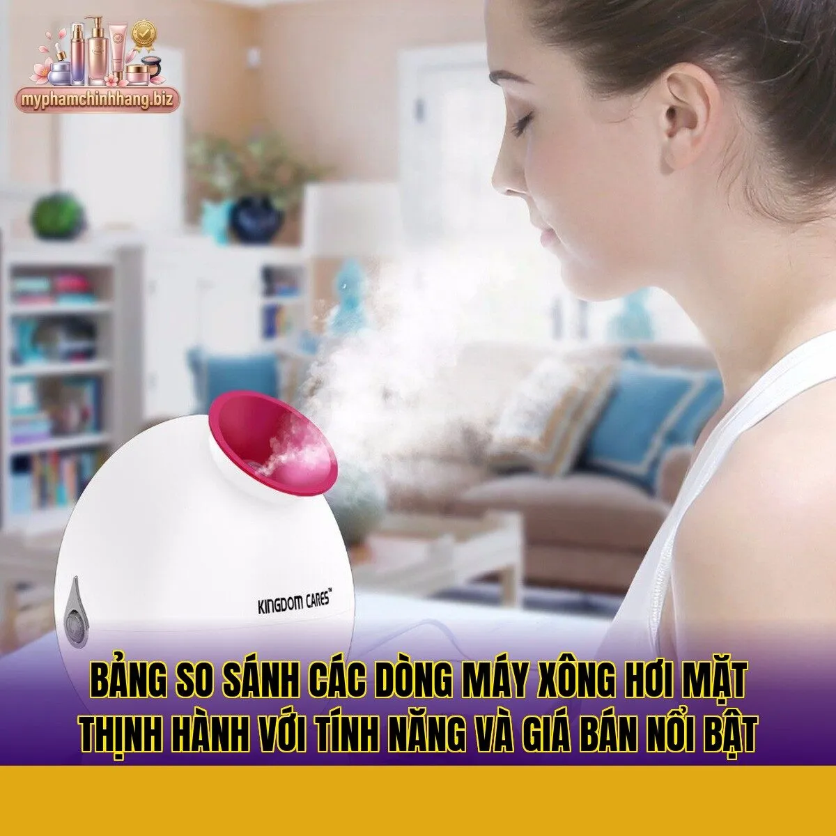 Bảng so sánh các dòng máy xông hơi mặt thịnh hành với tính năng và giá bán nổi bật