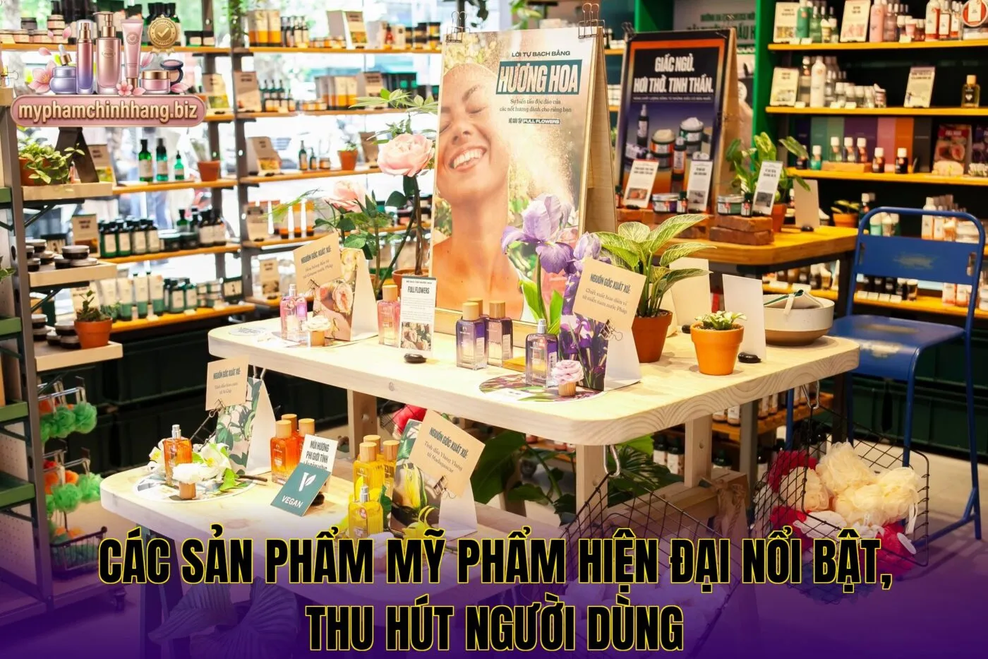 Các sản phẩm mỹ phẩm hiện đại nổi bật, thu hút người dùng