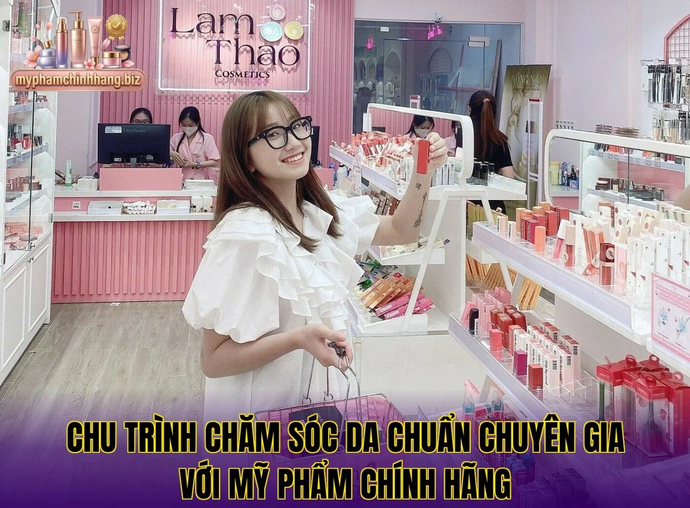 Chu trình chăm sóc da chuẩn chuyên gia với mỹ phẩm chính hãng