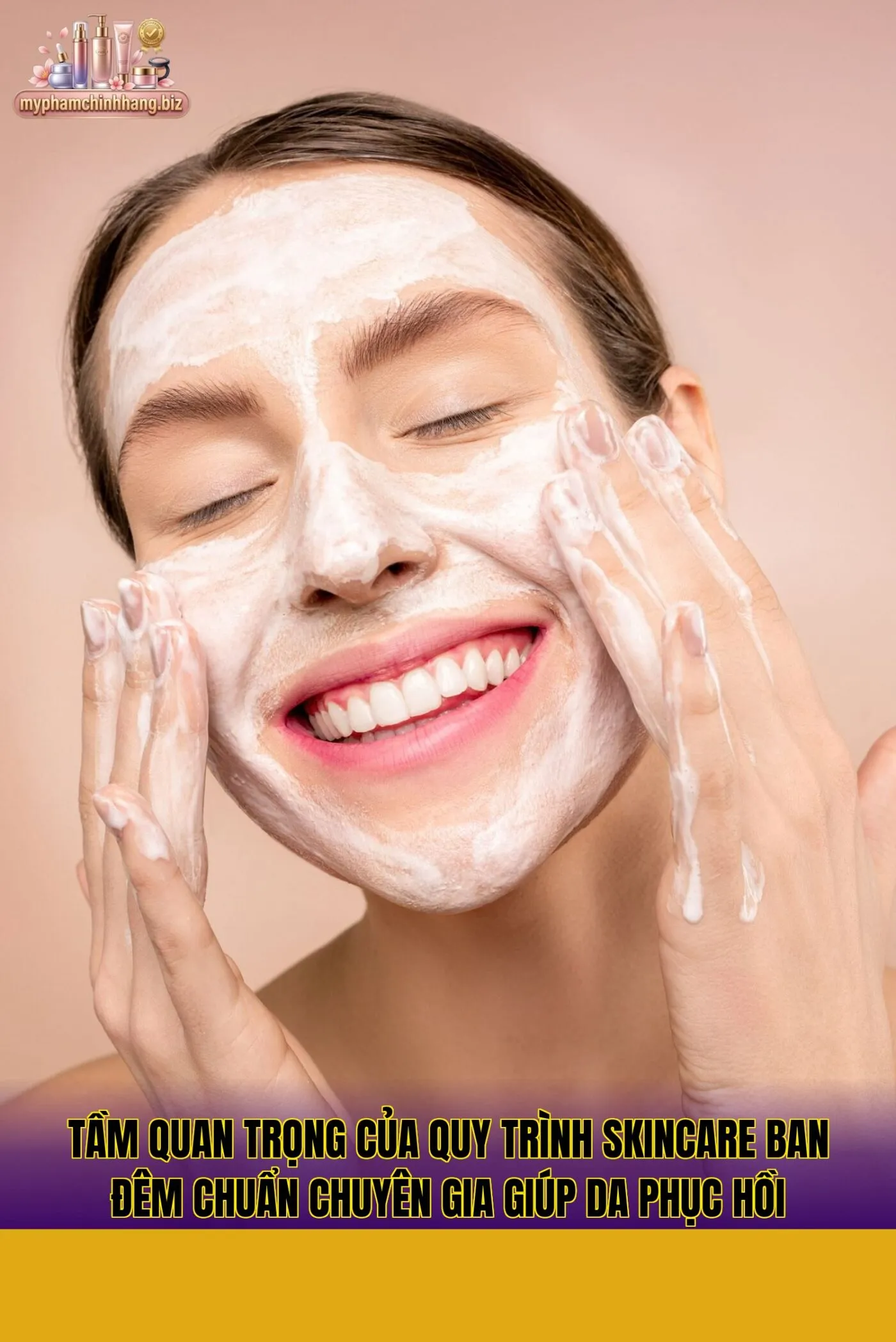 Tầm quan trọng của quy trình skincare ban đêm chuẩn chuyên gia giúp da phục hồi