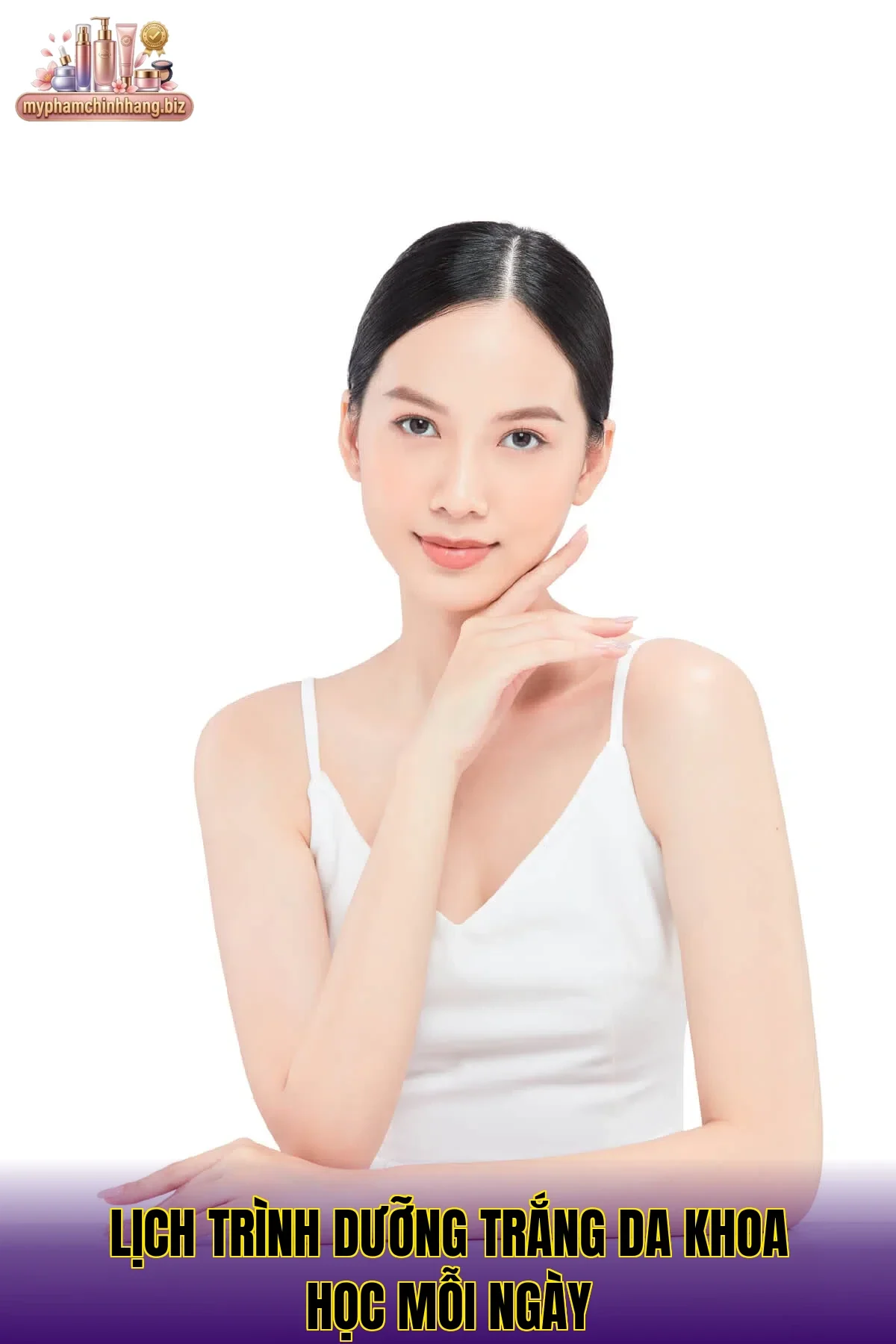Lịch trình dưỡng trắng da khoa học mỗi ngày