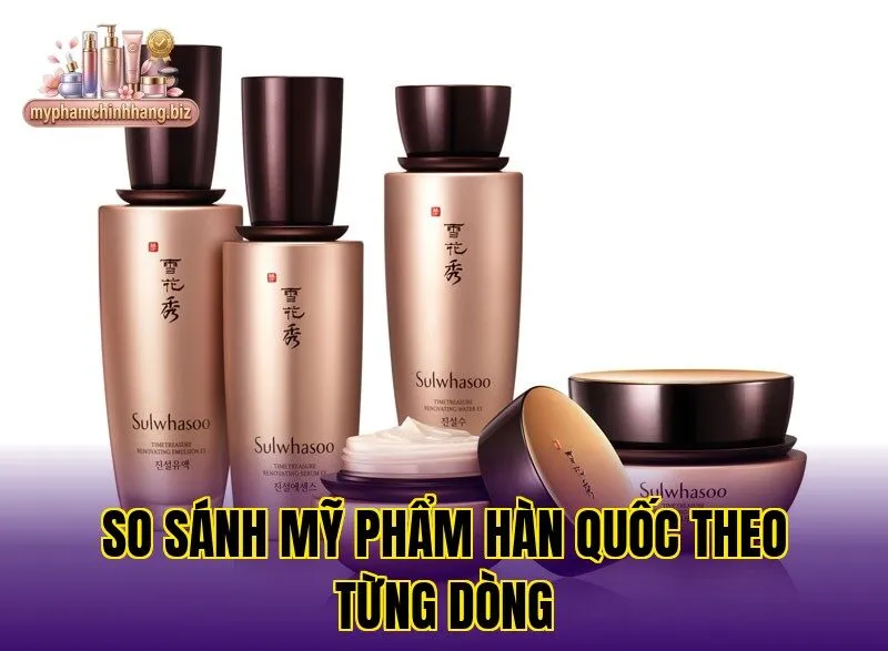 So sánh mỹ phẩm Hàn Quốc theo từng dòng
