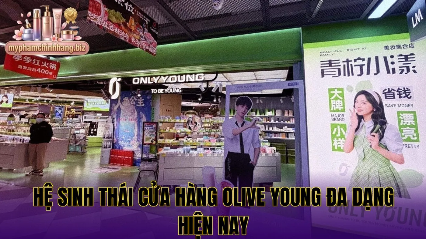 Hệ sinh thái cửa hàng Olive Young đa dạng hiện nay