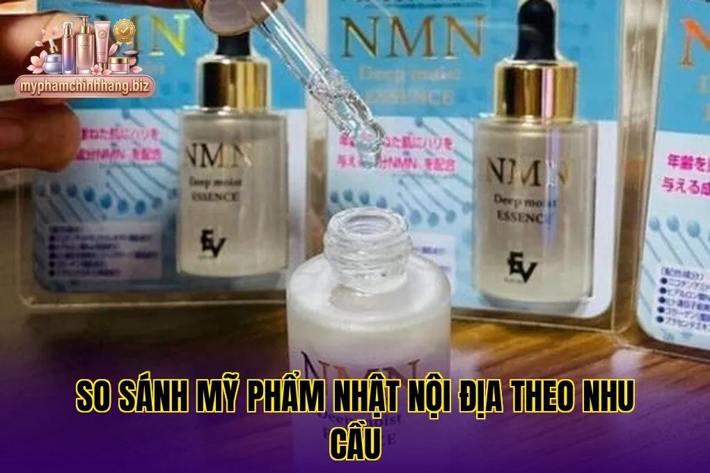 So sánh mỹ phẩm Nhật nội địa theo nhu cầu