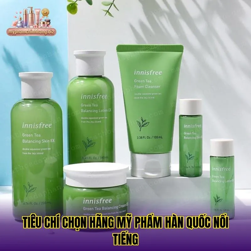 Tiêu chí chọn hãng mỹ phẩm Hàn Quốc nổi tiếng