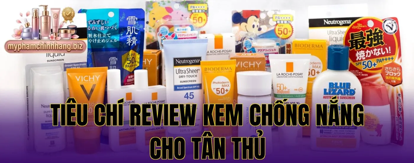 Tiêu chí review kem chống nắng cho tân thủ